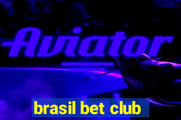 brasil bet club